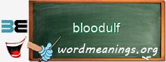 WordMeaning blackboard for bloodulf